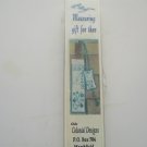 Measuring Gift for Thee Cross Stitch Kit Olde Colonial Designs
