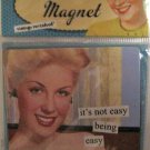 "It's Not Easy Being Easy" Magnet "It's Not Easy Being Easy" Magnet