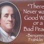 "There Never was a Good War or a Bad Peace" Square Magnet
