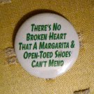 "There's No Broken Heart . . ." Button/Pin