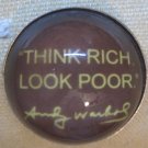 "Think Rich Look Poor" Round Magnet