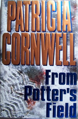 From Potter's Field by Patricia Cornwell Hardcover Book