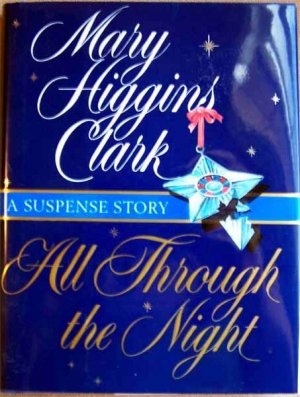 All Through the Night by Mary Higgins Clark Hardcover Book