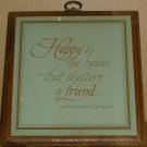 VINTAGE WOODEN WALL HANGING PLAQUE 'HAPPY IS THE HOUSE THAT SHELTERS A FRIEND'