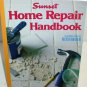 SUNSET HOME REPAIR HANDBOOK ALL THROUGH THE HOUSE 192 PAGES