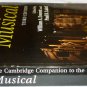 THE CAMBRIDGE COMPANION TO THE MUSICAL 3RD EDITION by EVERETT AND LAIRD