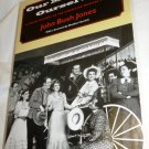 OUR MUSICALS, OURSELVES SOCIAL HISTORY AMERICAN MUSICAL THEATER BY JOHN B. JONES OUR MUSICALS, OURSELVES SOCIAL HISTORY AMERICAN MUSICAL THEATER BY JOHN B. JONES
