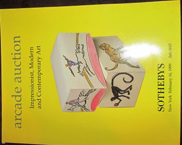 SOTHEBY'S ARCADE AUCTION IMPRESSIONIST, MODERN & CONTEMPORARY ART 1999 CATALOG