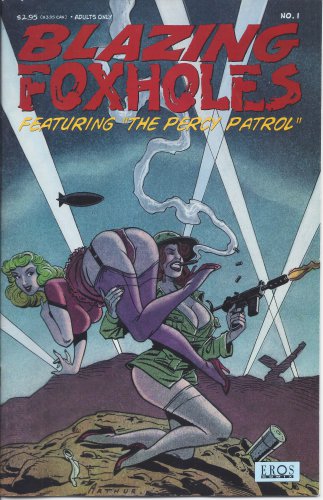 ADULT ART EROTIC COMICS Blazing Foxholes #1 Featuring "The Percy Patrol" EROS