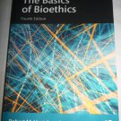 THE BASICS OF BIOETHICS, FORTH EDITION