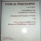 KANT: ETHICAL PHILOSOPHY: GROUNDING FOR THE METAPHYSICS OF MORALS