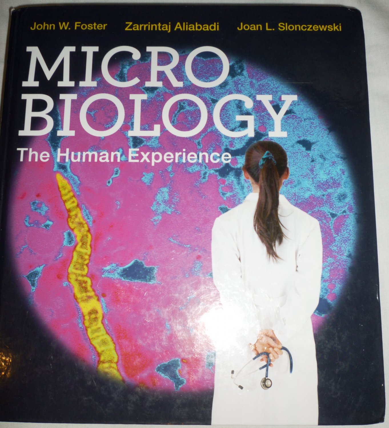 MICROBIOLOGY:HUMAN EXPERIENCE-TEXT ALIABADI, SLONCZEWSKI FOSTER