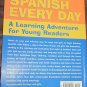 Spanish Every Day: A Learning Adventure for Young Readers