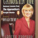 Carolyn Kepcher 1st Ed Carolyn 101 Business Lessons From the Apprentices Straight Shooter Carolyn Kepcher 1st Ed Carolyn 101 Business Lessons From the Apprentices Straight Shooter