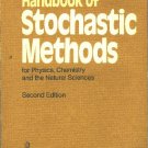 Handbook of Stochastic Methods: For Physics, Chemistry, and the Natural Sciences