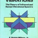 Molecular Vibrations: The Theory of Infrared and Raman Vibrational Spectra