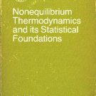 Nonequilibrium Thermodynamics and Its Statistical Foundations