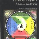 Particle Physics: A Los Alamos Primer