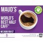 Maud's Half Caff Coffee World's Best Half Caff   Solar Energy Produced 24 or 100 Count
