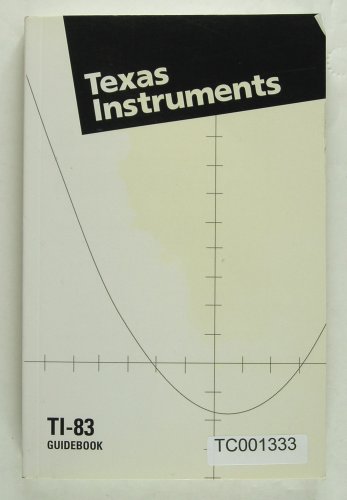 Texas Instruments TI-83 GuideBook Guide Book