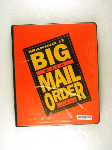 Making It Big with Mail Order, Drop Shipping for Profit, Finding and Funding Dir