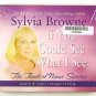If You Could See What I See (Silvia Browne) CD