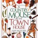 A Country Mouse In The Town House