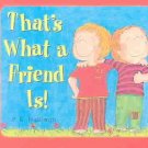 That's What a Friend is