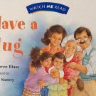 Watch Me Read: Have a Hug (Level K)