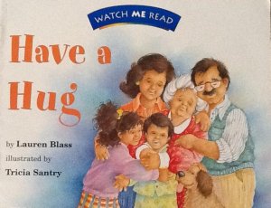 Watch Me Read: Have a Hug (Level K)