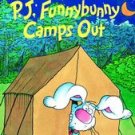 P. J. Funnybunny Camps Out