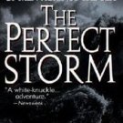 The Perfect Storm : A True Story of Men Against the Sea by Sebastian Junger...