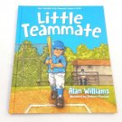 Little Teammate by Alan Williams Hardcover Upward Sports