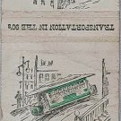 VTG Diamond Matchbook Cover Transportation In the 90's 1890's Cable Car Trolley