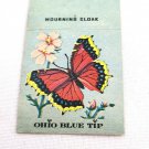 Vintage 1957 Matchbook Ohio Blue Tip Mourning Cloak Butterfly w/ Flower