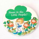 Power To The Little People Button Pin Leprechaun St Patrick's Day Am Greetings