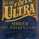 15 FLEER ULTRA 94/95 HOCKEY SERIES II UNOPENED PACK 12 CARDS PER PACKS