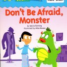 Sight Word Tales - Don't Be Afraid, Monster