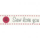 Bertie's Bows Ribbon Grosgrain Sew Love You 16mm x 25m Roll