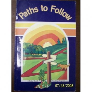 A Beka Book PATHS TO FOLLOW Reading Program * 20435 * Revised Edition Leavell Li