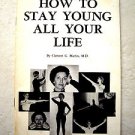 How To stay young all your life by Clement G. Martin 1975 Improvement Book docto