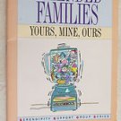 Blended Families Yours Mine Ours Serendipity Support Group Series Small Group Re