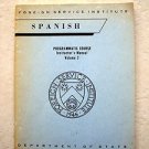 Foreign Service Institute SPANISH Programmatic Course Instructor's manual Vol. 2