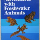 Adventures with Freshwater Animals Richard Headstrom bp book 0486244539 frog NEW