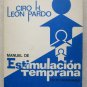 Ciro H. Leon Pardo Manual De Estimulacion Temprana Texto Programado book pb fund