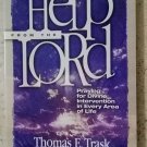 Help from The Lord Thomas E. Trask Randy Hurst Praying for Divine Intervention