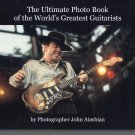 The Ultimate Photo Book of the World's Greatest Guitarists - Soft Cover The Ultimate Photo Book of the World's Greatest Guitarists - Soft Cover
