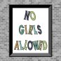 No Girls Allowed - Printable Wall Art