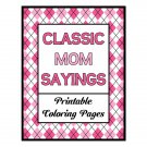 Classic Mom Sayings _Printable Coloring Pages
