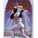 Cal Ripken 1998 Topps Hall Bound #HB6 Orioles HOF